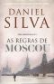 [Gabriel Allon 08] • As Regras de Moscou